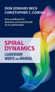 Spiral Dynamics - Leadership, Werte und Wandel di Don Edward Beck, Christopher C. Cowan edito da Kamphausen Media GmbH