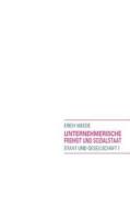 Unternehmerische Freiheit Und Sozialstaat di Erich Weede edito da Thu Und Van Riesen