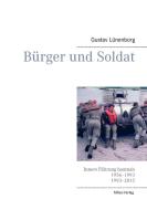 Bürger und Soldat di Gustav Lünenborg edito da Miles-Verlag