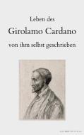 Leben des Girolamo Cardano von ihm selbst geschrieben di Girolamo Cardano edito da Regenbrecht Verlag
