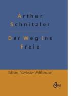 Der Weg ins Freie di Arthur Schnitzler edito da Gröls Verlag