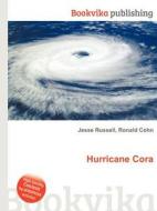 Hurricane Cora di Jesse Russell, Ronald Cohn edito da Book On Demand Ltd.