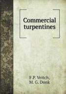 Commercial Turpentines di F P Veitch, M G Donk edito da Book On Demand Ltd.
