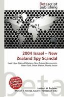 2004 Israel - New Zealand Spy Scandal edito da Betascript Publishing