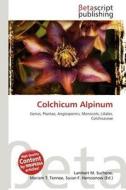 Colchicum Alpinum edito da Betascript Publishing