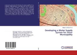 Developing a Water Supply System for Savar Municipality di Mohammad Rasel Kabir edito da LAP Lambert Academic Publishing