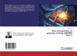 One introduction of genome editing (CRISPR) (Vol.1) di Ali Movahedi edito da LAP Lambert Academic Publishing