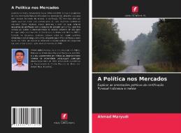 A Politica Nos Mercados di Maryudi Ahmad Maryudi edito da KS OmniScriptum Publishing
