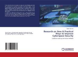 Research on New & Practical Ways to Improve Cyberspace Security di Carlos Guzman edito da LAP LAMBERT Academic Publishing
