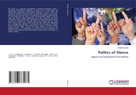 Politics of Silence di Ertürk Demirel edito da LAP LAMBERT Academic Publishing