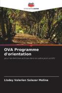 OVA Programme d'orientation di Lisdey Valerien Salazar Molina edito da Editions Notre Savoir