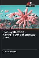 Plan Systematic Famiglia Orobanchaceae Vent di Sirwan Hassan edito da Edizioni Sapienza