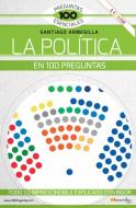 La política en 100 preguntas di Santiago Armesilla edito da Ediciones Nowtilus