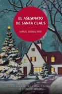 El Asesinato de Santa Claus di Mavis Doriel Hay edito da DUOMO EDICIONES