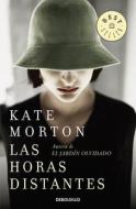Las Horas Distantes / The Distant Hours di Kate Morton edito da DEBOLSILLO