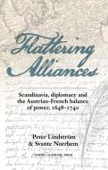 Flattering Alliances di Peter Lindstrom edito da Nordic Academic Press