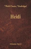 Heidi (World Classics, Unabridged) di Johanna Spyri edito da Alpha Editions