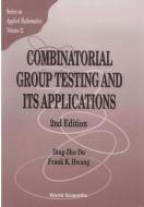 Combinatorial Group Testing And Its Applications (2nd Edition) di Ding-Zhu Du, Frank Kwang-Ming Hwang, Du (Dept. of Computer Science Ding-Zhu edito da World Scientific Publishing Co Pte Ltd