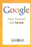 Google di Bookshelf Editions edito da Independently Published