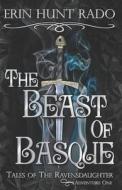 The Beast Of Basque di Rado Erin Hunt Rado edito da Independently Published