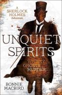 Unquiet Spirits di Bonnie MacBird edito da HarperCollins Publishers