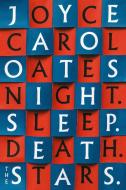 Night Sleep Death The Stars di Joyce Carol Oates edito da Harpercollins Publishers