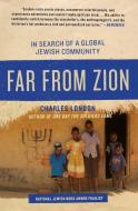 Far from Zion di Charles London edito da Harper Perennial