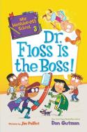 My Weirder-est School: Dr. Floss Is the Boss! di Dan Gutman edito da HARPERCOLLINS