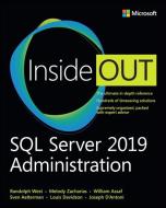 SQL Server 2019 Administration Inside Out di Randolph West, Melody Zacharias, William Assaf edito da MICROSOFT PR