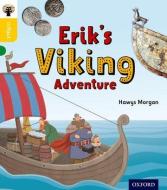 Oxford Reading Tree inFact: Oxford Level 5: Erik's Viking Adventure di Hawys Morgan edito da Oxford University Press