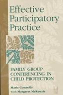 Effective Participatory Practice di Marie Connolly, Margaret McKenzie edito da Taylor & Francis Inc