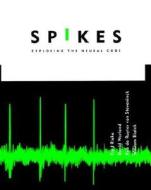Spikes di Fred Rieke, David Warland, Rob De Ruyter Van Steveninck, William Bialek edito da MIT Press Ltd
