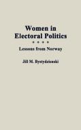 Women in Electoral Politics di Jill M. Bystydzienski edito da Praeger Publishers