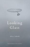 Looking Glass: A Special Edition of the Lovely Bones di Alice Sebold edito da Little Brown and Company