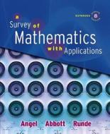 A Survey Of Mathematics With Applications di Allen R. Angel, Christine D. Abbott, Dennis C. Runde edito da Pearson Education (us)