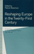 Reshaping Europe in the Twenty-First Century edito da MACMILLAN PUB CO