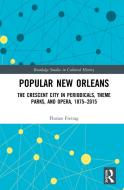 Popular New Orleans di Florian Freitag edito da Taylor & Francis Ltd