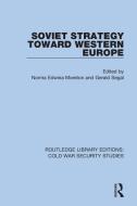 Soviet Strategy Toward Western Europe edito da Taylor & Francis Ltd