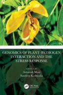 Genomics Of Plant-Pathogen Interaction And The Stress Response edito da Taylor & Francis Ltd