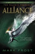 Alliance: The Paladin Prophecy Book 2 di Mark Frost edito da EMBER