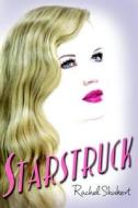 Starstruck di Rachel Shukert edito da Delacorte Press Books for Young Readers