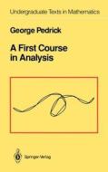 A First Course in Analysis di George Pedrick edito da Springer New York