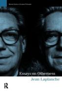 Essays on Otherness di Jean Laplanche edito da Taylor & Francis Ltd