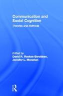 Communication and Social Cognition di David R. Roskos-Ewoldsen edito da Taylor & Francis Ltd