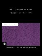 An Entrepreneurial Theory of the Firm di Frederic Sautet edito da Routledge