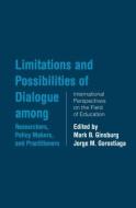 Limitations And Possibilities Of Dialogue Among Researchers, Policymakers, And Practitioners edito da Taylor & Francis Ltd
