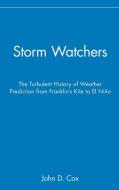 Storm Watchers di John D. Cox edito da John Wiley & Sons
