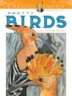Creative Haven Pretty Birds Coloring Book di Dot Barlowe, Ruth Soffer, Jo Taylor edito da Dover Publications Inc.