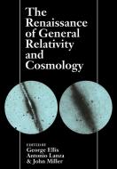 The Renaissance of General Relativity and Cosmology edito da Cambridge University Press