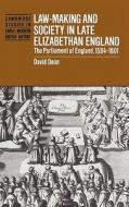 Law-Making and Society in Late Elizabethan England di D. M. Dean, David Dean edito da Cambridge University Press
